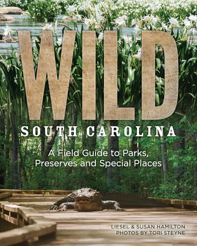 Beispielbild fr Wild South Carolina: A Field Guide to Parks, Preserves and Special Places zum Verkauf von ThriftBooks-Atlanta