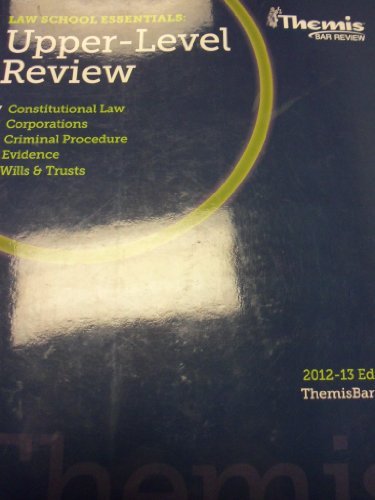 Imagen de archivo de Law School Essentals: Upper-level Review 2012 - 2013 a la venta por BookHolders