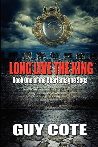 Beispielbild fr Long Live the King: Book One of the Charlemagne Saga zum Verkauf von SecondSale