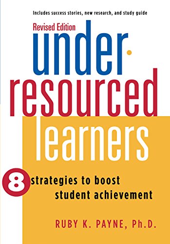 Imagen de archivo de Under-Resourced Learners: 8 Strategies to Boost Student Achievement (Revised Edition a la venta por GF Books, Inc.