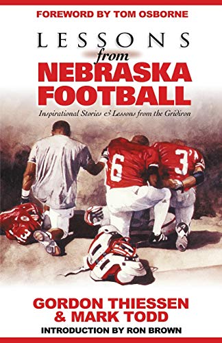 9781938254291: Lessons from Nebraska Football: Inspirational Stories & Lessons from the Gridiron