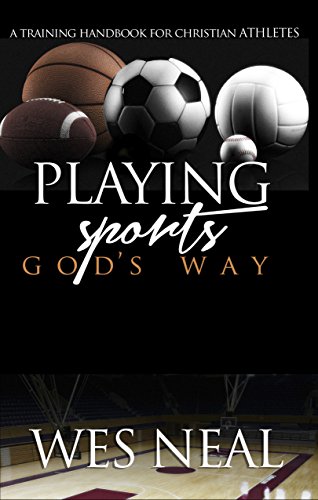 9781938254376: Playing Sports God's Way