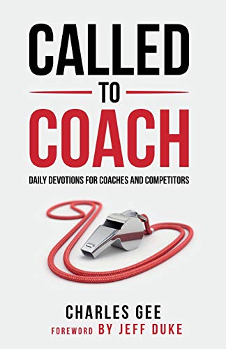 Imagen de archivo de Called to Coach: Daily Devotions for Coaches and Competitors a la venta por BooksRun