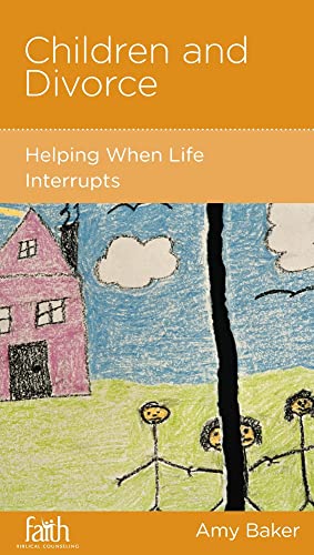 Beispielbild fr Children and Divorce : Helping When Life Interrupts zum Verkauf von Better World Books