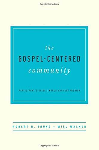 Beispielbild fr The Gospel-Centered Community zum Verkauf von Upward Bound Books