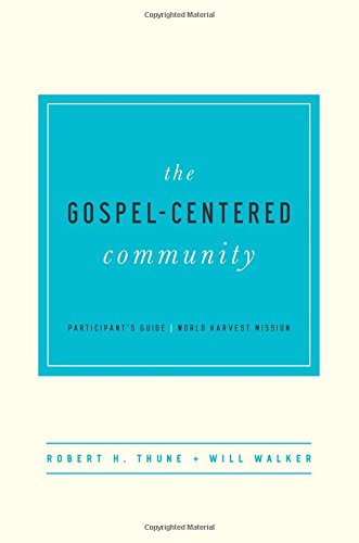 9781938267956: The Gospel-Centered Community