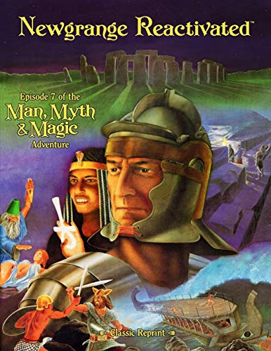 9781938270277: Newgrange Reactivated (Classic Reprint): Episode 7 of the Man, Myth and Magic Adventure