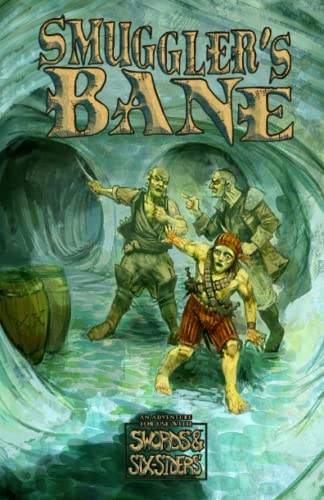 Imagen de archivo de Swords & Six-Siders - Smuggler's Bane (Roleplaying Games (Politically Incorrect Games/Precis Intermedia)) a la venta por Noble Knight Games