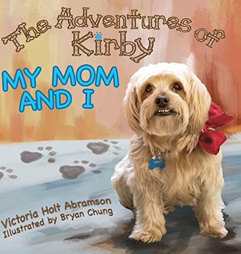 9781938281570: The Adventures of Kirby: My Mom and I