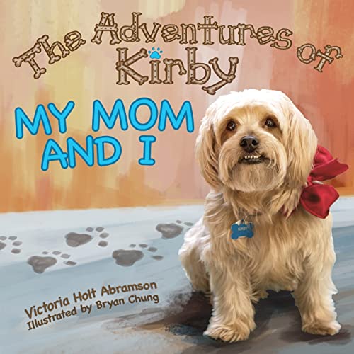 9781938281587: The Adventures of Kirby: My Mom and I