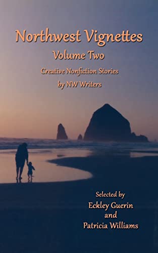 Stock image for Northwest Vignettes: Creative Nonfiction Stories by NW Writers for sale by Lucky's Textbooks