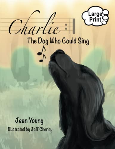 Stock image for Charlie: The Dog Who Could Sing for sale by Ria Christie Collections