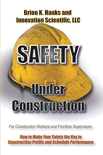 Beispielbild fr Safety Under Construction: For Frontline Supervisors and Construction Workers zum Verkauf von Lucky's Textbooks