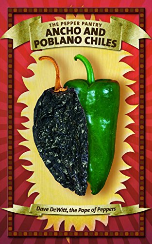 Stock image for Ancho and Poblano Chiles (The Pepper Pantry) for sale by Books From California