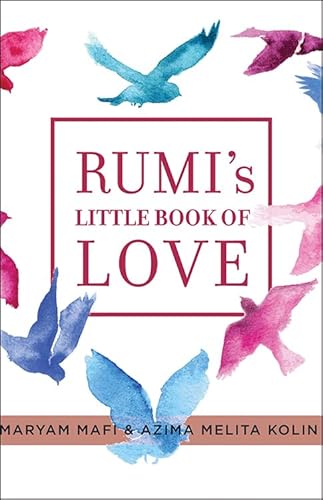 Beispielbild fr Rumi's Little Book of Love : 150 Poems That Speak to the Heart zum Verkauf von Better World Books