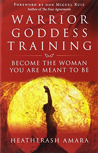 Stock image for Warrior Goddess Training: Become the Woman You Are Meant to Be for sale by Sandmanbooks
