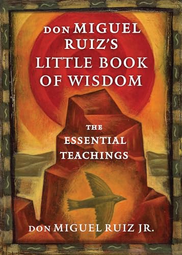 Stock image for don Miguel Ruizs Little Book of Wisdom: The Essential Teachings (Toltec Wisdom Series) for sale by Goodwill
