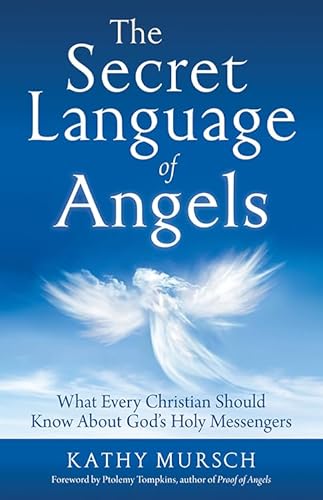 Stock image for The Secret Language of Angels: What Every Christian Should Know About God's Holy Messengers for sale by Your Online Bookstore
