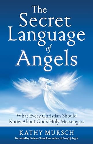 9781938289620: The Secret Language of Angels: What Every Christian Should Know About God's Holy Messengers