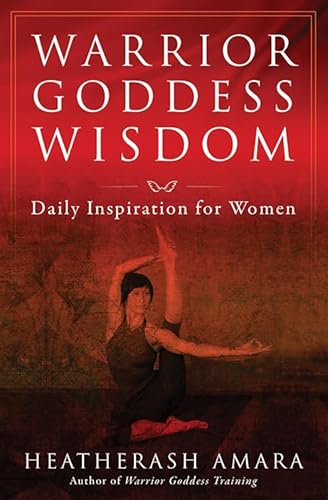 Imagen de archivo de Warrior Goddess Wisdom: Daily Inspiration for Women (Warrior Goddess Training) a la venta por Books From California