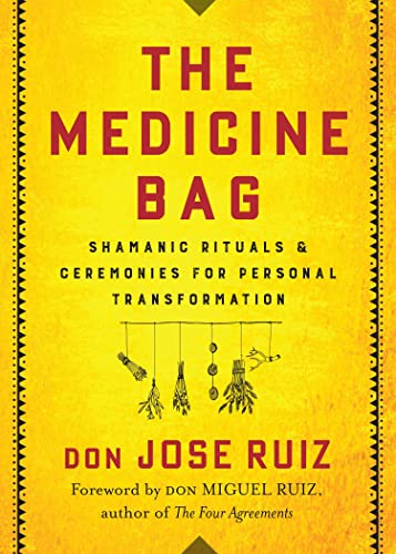 Beispielbild fr The Medicine Bag: Shamanic Rituals Ceremonies for Personal Transformation (Shamanic Wisdom Series) zum Verkauf von Seattle Goodwill