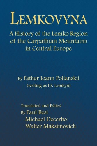 Imagen de archivo de Lemkovyna: A History of the Lemko Region of the Carpathian Mountains in Central Europe a la venta por ThriftBooks-Dallas