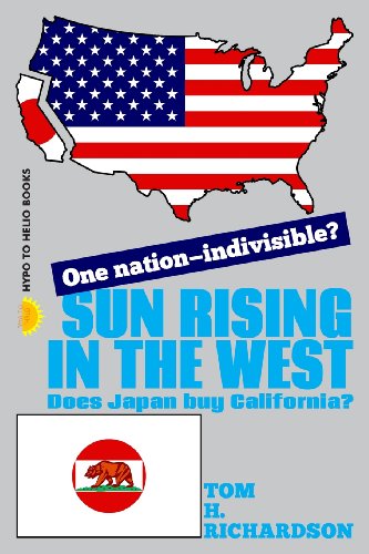 Beispielbild fr Sun Rising In The West: Does Japan Buy California? zum Verkauf von Lucky's Textbooks