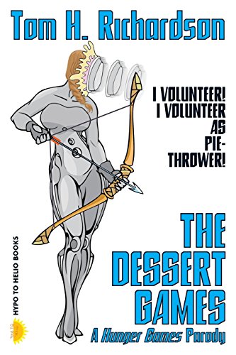 Beispielbild fr The Dessert Games: A Hunger Games Parody zum Verkauf von THE SAINT BOOKSTORE