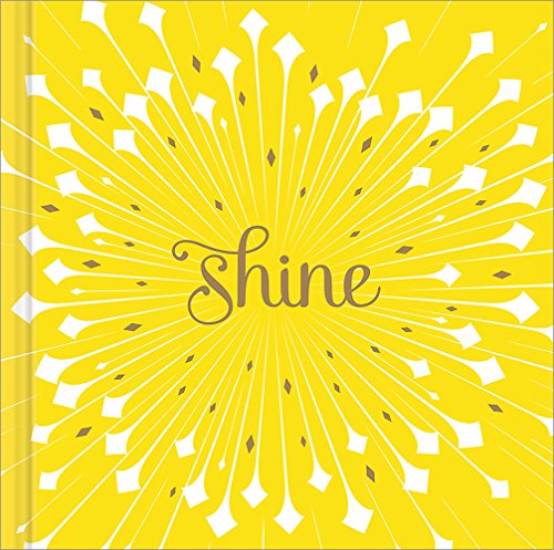 Stock image for Shine ? A gift book to celebrate someone who shines bright. for sale by Gulf Coast Books