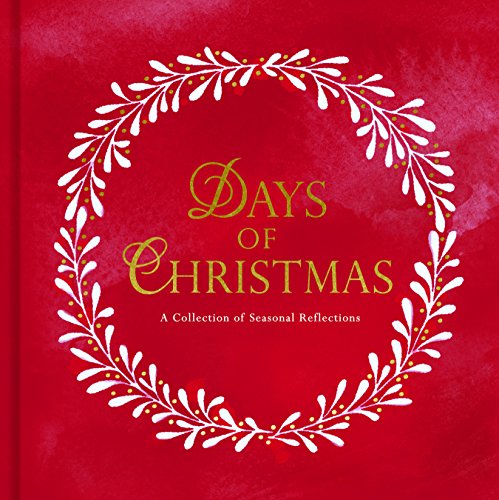Imagen de archivo de Days of Christmas A Collection of Seasonal Reflections a la venta por Jenson Books Inc
