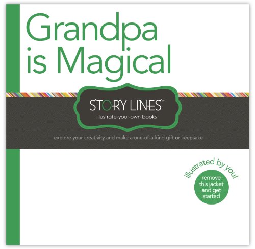 Imagen de archivo de Grandpa Is Magical: Illustrate Your Own Story (Story Lines) a la venta por HPB-Diamond