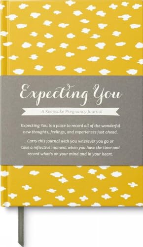 Stock image for Expecting You A Keepsake Pregnancy Journal for sale by Goodwill of Colorado