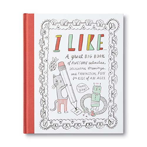 Beispielbild fr I Like.: A Great Big Book of Awesome Activities, Delightful Drawings and Fantastical Fun for Kids of All Ages. (That  s You!) zum Verkauf von Half Price Books Inc.