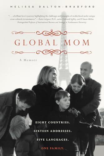 Beispielbild fr Global Mom: Eight Countries, Sixteen Addresses, Five Languages, One Family zum Verkauf von Jenson Books Inc