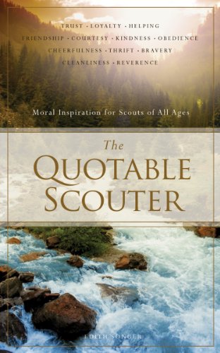 Imagen de archivo de The Quotable Scouter: Moral Inspiration for Scouts of All Ages a la venta por Book Outpost