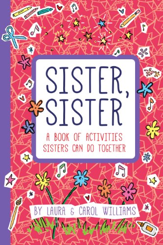 9781938301728: Sister, Sister: A Book of Activities Sisters Can Do Together