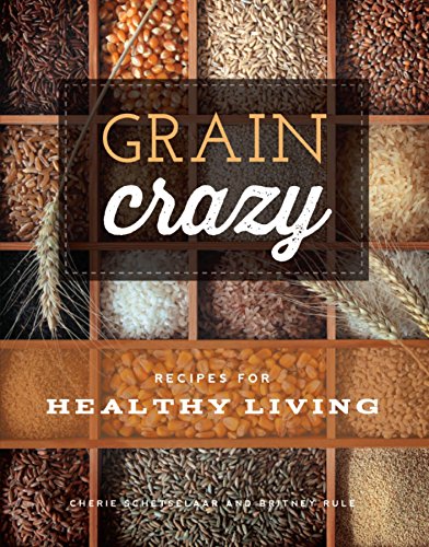 Beispielbild fr Grain Crazy: Recipes for Healthy Living zum Verkauf von Sugarhouse Book Works, LLC