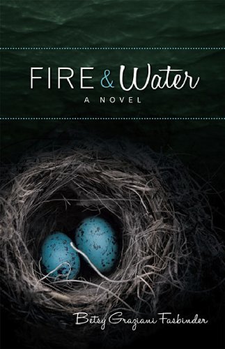 Stock image for Fire & Water: A Suspense-filled Story of Art, Love, Passion, and Madness for sale by SecondSale