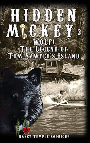 9781938319167: Hidden Mickey 3: Wolf! The Legend of Tom Sawyer's Island