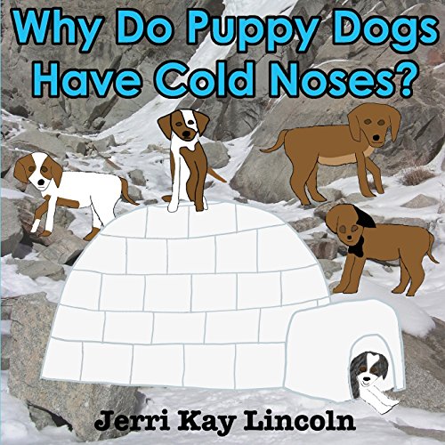 Stock image for Why Do Puppy Dogs Have Cold Noses? for sale by Lucky's Textbooks