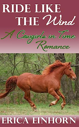 Stock image for Ride Like the Wind (A Cowgirls in Time Romance) for sale by Lucky's Textbooks