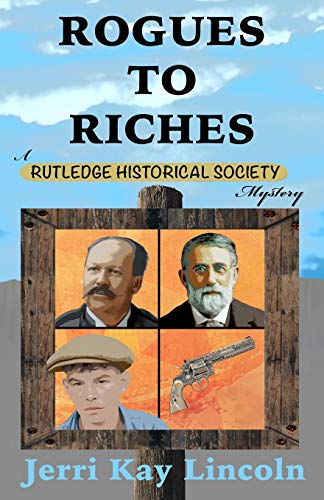 Stock image for Rogues to Riches (A Rutledge Historical Society Cozy Mystery) for sale by Lucky's Textbooks