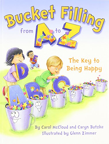 9781938326134: Bucket Filling From A To Z: The Key To Being Happy