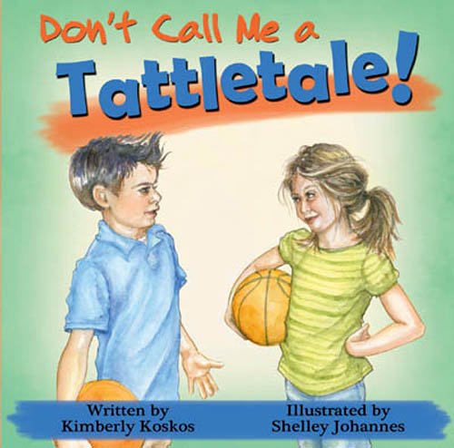 9781938326141: Don't Call Me a Tattletale!