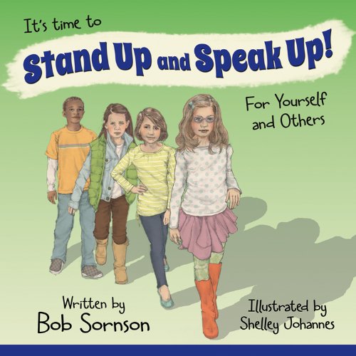 Beispielbild fr It's time to Stand Up and Speak Up! For Yourself and Others zum Verkauf von SecondSale
