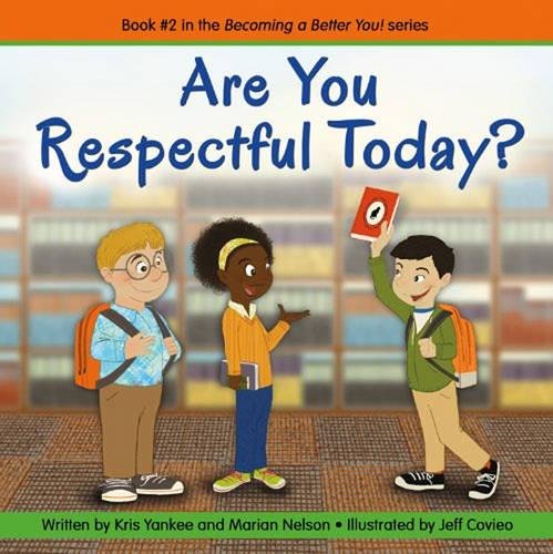 Beispielbild fr Are You Respectful Today?: Becoming a Better You! zum Verkauf von ThriftBooks-Atlanta