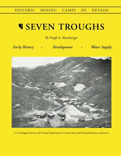 Beispielbild fr The Story of Seven Troughs (Histoic Mining Camps of Nevada) zum Verkauf von Book Deals