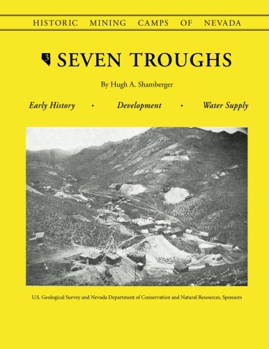 Stock image for The Story of Seven Troughs (Histoic Mining Camps of Nevada) for sale by Book Deals