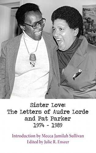 Stock image for Sister Love: The Letters of Audre Lorde and Pat Parker 1974-1989 (Sapphic Classics) for sale by Books Unplugged