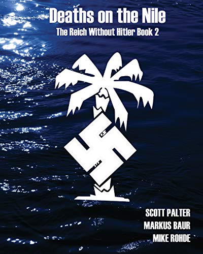 Stock image for Deaths on the Nile: The Reich Without Hitler Book 2 for sale by Big River Books